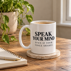 Speak Your Mind Mug