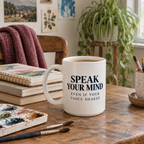 Speak Your Mind Mug