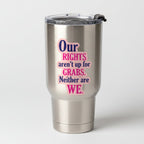 "Our Rights Aren't Up For Grabs" Sticker