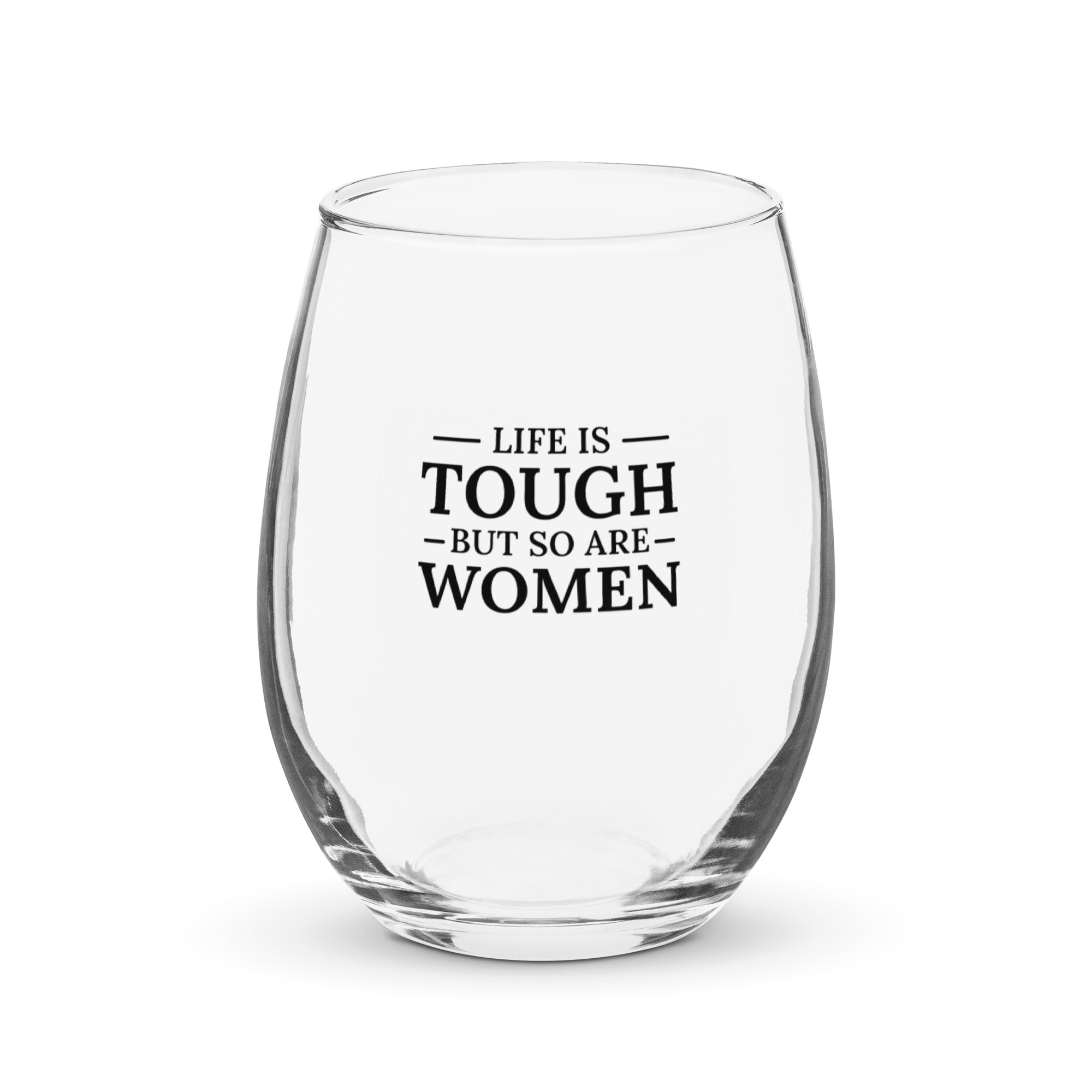 Tough Women Wine Glass