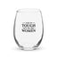 Tough Women Wine Glass