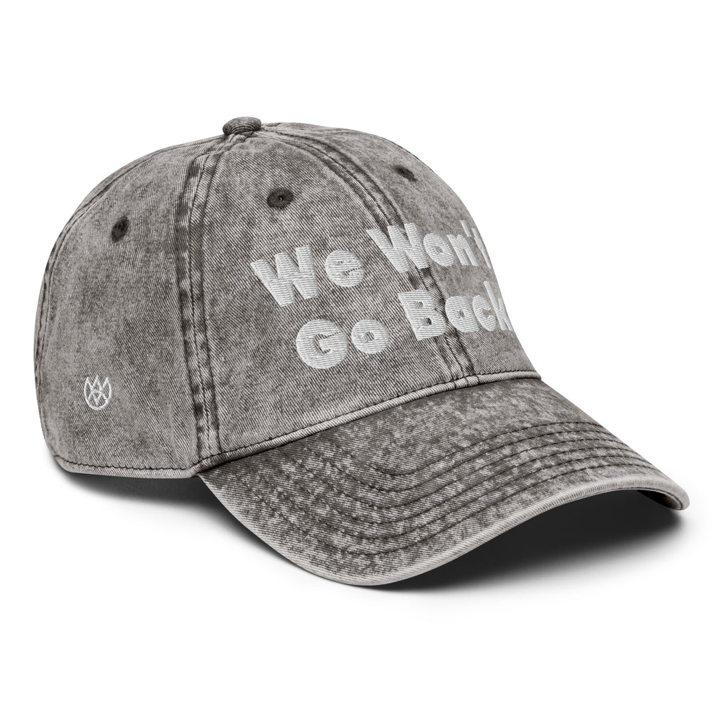 We Won't Go Back Vintage Cap