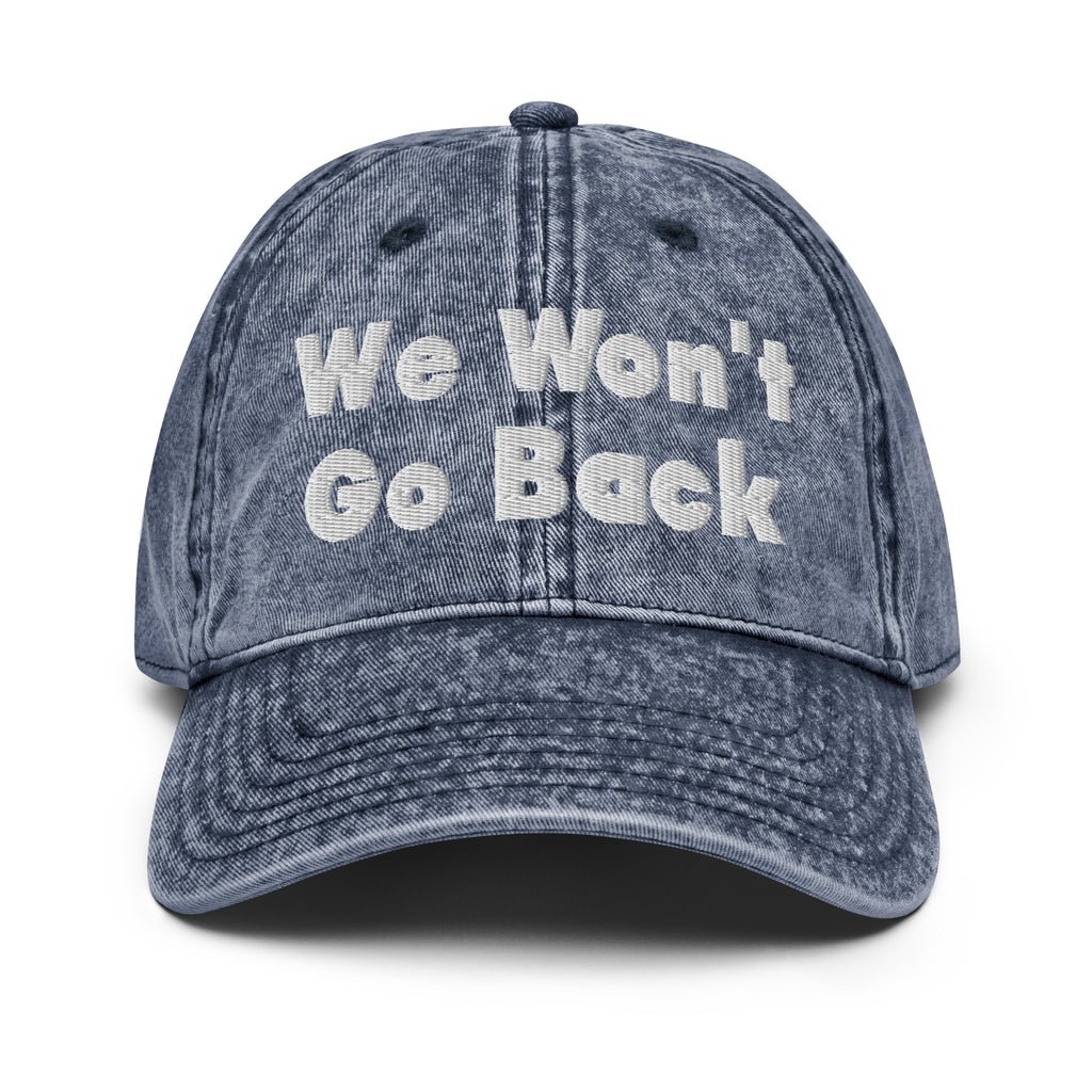We Won't Go Back Vintage Cap