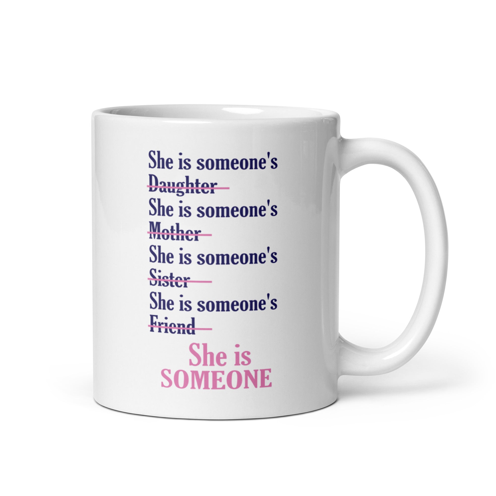 She is Someone Mug