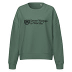 Every Woman is Worthy Vegan Sweatshirt