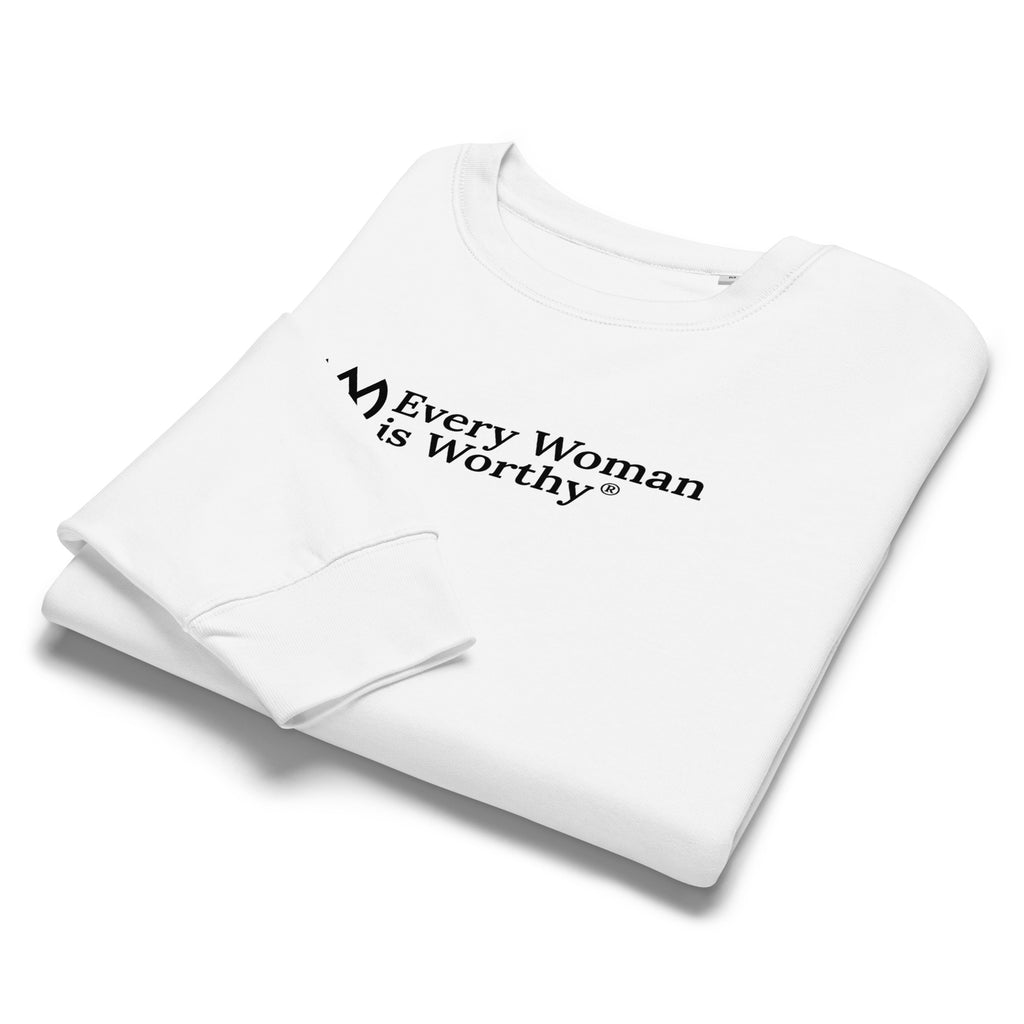 Every Woman is Worthy Vegan Sweatshirt